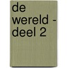 De Wereld - deel 2 by Vin Konings