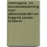 Vermogens- en successieplanning voor alleenstaanden en koppels zonder kinderen