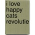 I love Happy Cats Revolutie
