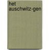 Het Auschwitz-gen by Andre Gantman