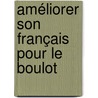 Améliorer son français pour le boulot door Sara Rymenams