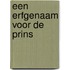 Een erfgenaam voor de prins