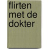 Flirten met de dokter door Karin Baine