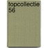 Topcollectie 56