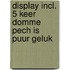 Display incl. 5 keer Domme pech is puur geluk