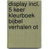 Display incl. 5 keer kleurboek Bijbel verhalen OT by Unknown