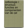 Celbiologie I: structuur, functies en componenten van de cel by Frank Claessens