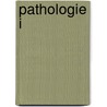 Pathologie I by Veronique Danneels