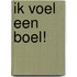 Ik voel een boel!