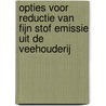Opties voor reductie van fijn stof emissie uit de veehouderij door K.W. Hoek