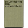 Evaluatie Regeling brede weersverzekering by Ruud Meer