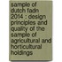 Sample of Dutch FADN 2014 : design principles and quality of the sample of agricultural and horticultural holdings