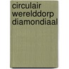 Circulair Werelddorp Diamondiaal door Astrid Hendriksen