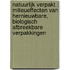 Natuurlijk verpakt : milieueffecten van hernieuwbare, biologisch afbreekbare verpakkingen