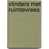 Vlinders met Ruimtevrees door Hans Vermeer
