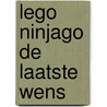 LEGO Ninjago De laatste wens door Onbekend