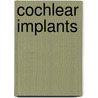 Cochlear implants door Alice van Zon