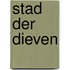 Stad der dieven
