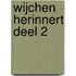 Wijchen herinnert deel 2