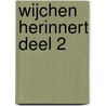 Wijchen herinnert deel 2 door Antal Giesbers
