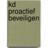 KD Proactief beveiligen by Stephan Kapma