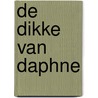 De dikke van Daphne door Daphne Deckers