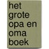 Het grote opa en oma boek