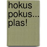 Hokus Pokus... plas! by Carry Slee