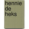 Hennie de Heks by Valerie Thomas