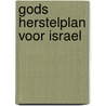 Gods Herstelplan voor Israel by Cornelis Seinen