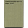 Communicatieverhaal halen 2020 door Arjen P. van Leeuwen