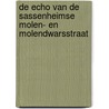 De Echo van de Sassenheimse Molen- en Molendwarsstraat door Ingrid Langeveld