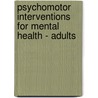 Psychomotor interventions for mental health - Adults door Thomas Scheewe
