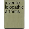 Juvenile Idiopathic Arthritis door Petra Hissink Muller