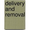 Delivery and Removal door Anne Janssen