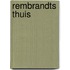 Rembrandts Thuis