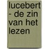 Lucebert - De zin van het lezen