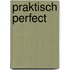 Praktisch perfect