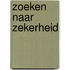 Zoeken naar zekerheid