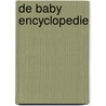 De baby encyclopedie by Unknown