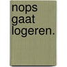 Nops gaat logeren. door Evelyn Mertens