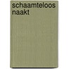 Schaamteloos naakt by Stan Jacobs