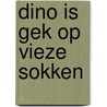 Dino is gek op vieze sokken by Jenny Copper