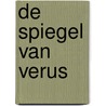 de Spiegel van Verus door Marjan Duitemeijer