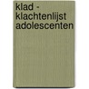 KLAD - KLachtenlijst ADolescenten door Jos Peeters