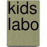 Kids labo by Robert Winston