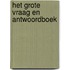 Het grote vraag en antwoordboek