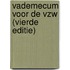 Vademecum voor de vzw (vierde editie)