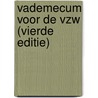 Vademecum voor de vzw (vierde editie) by Unknown