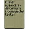 Kuliner Nusantara - de culinaire Indonesische keuken door Franc Wiedenhoff